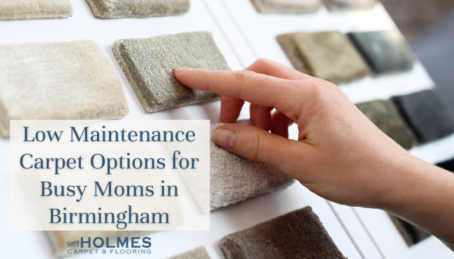 Low Maintenance Carpet Options for Busy Moms in Birmingham